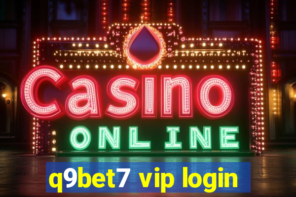 q9bet7 vip login